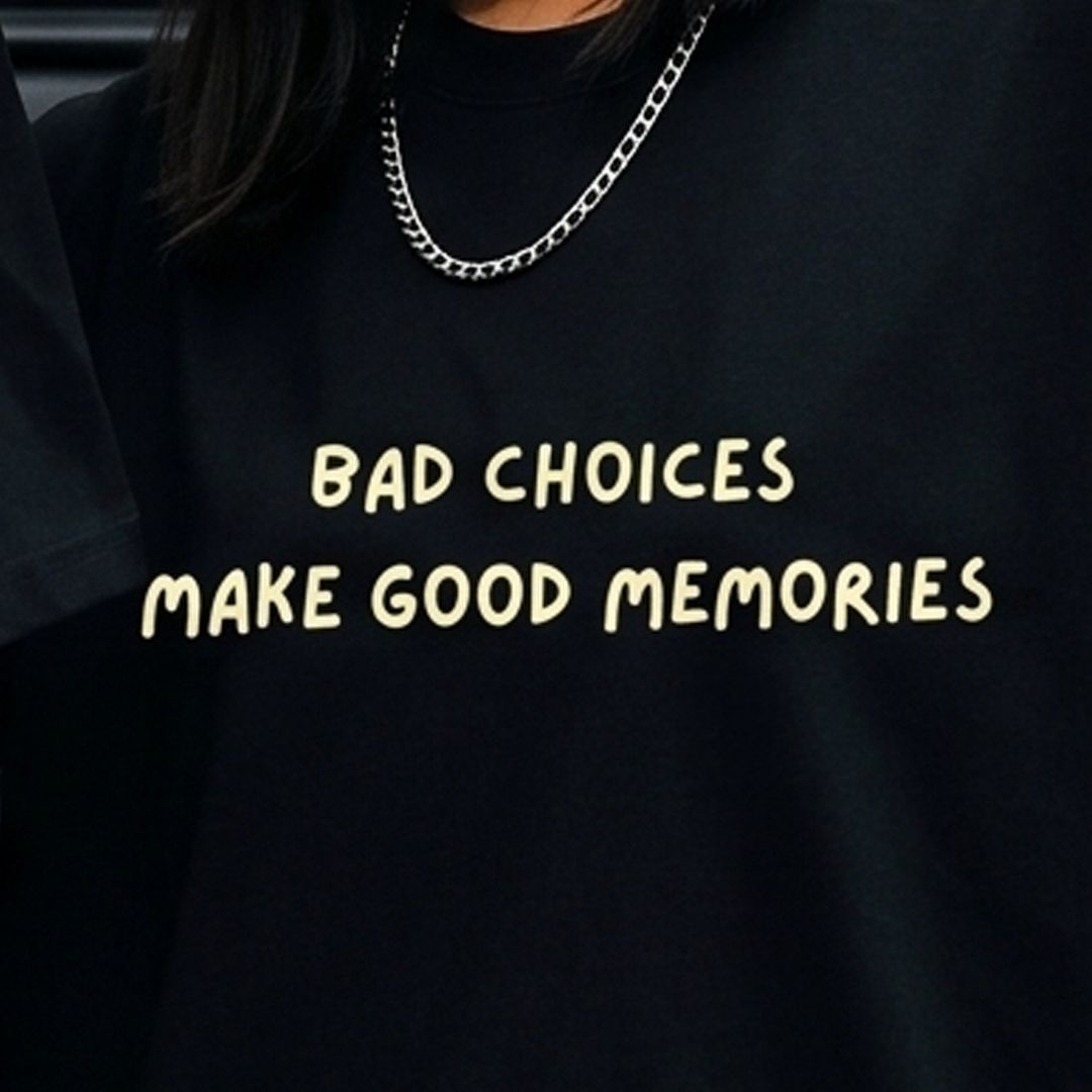 Bad Choices Oversized Tee